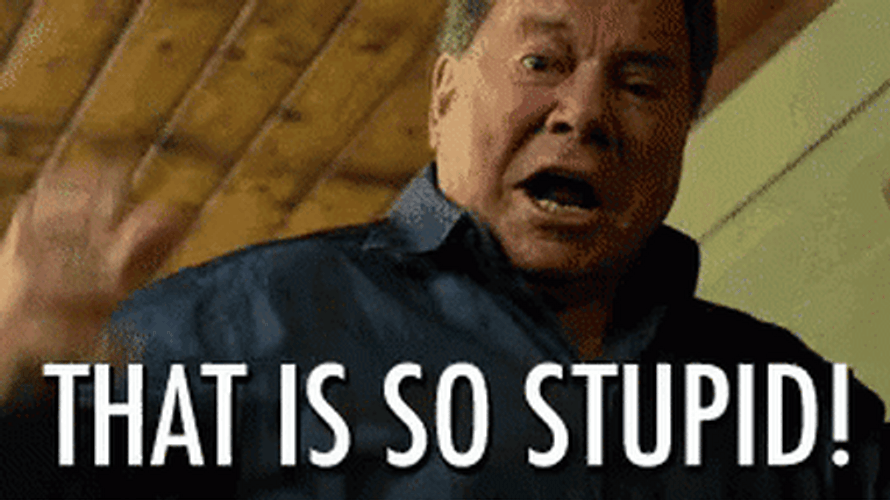 William Shatner Yelling That Is So Stupid GIF