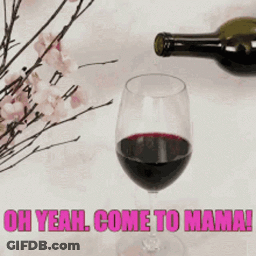 Wine Bottle Poured Into Glass Oh Yeah Come To Mama GIF