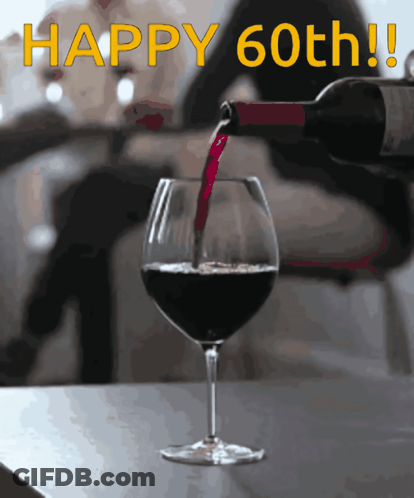 Wine Poured Into Glass Happy 60Th GIF