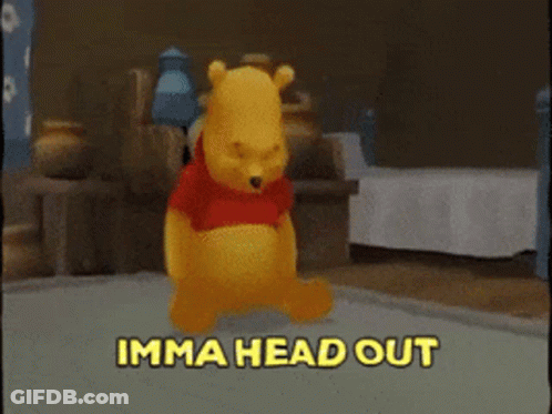 Winnie The Pooh Imma Head Out GIF