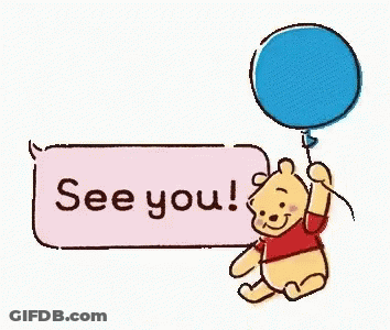 Winnie The Pooh Is Holding A Blue Balloon And A Pink Speech Bubble That Says `` See You '' . GIF