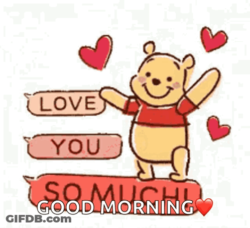 Winnie The Pooh Is Holding A Sign That Says `` Love You So Much Good Morning '' GIF