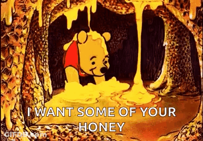 Winnie The Pooh Is Sitting In A Cave Covered In Honey And Says `` I Want Some Of Your Honey '' . GIF