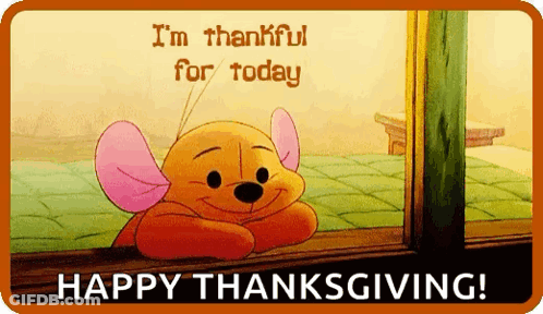Winnie The Pooh Saying I'm Thankful For Today Happy Thanksgiving GIF