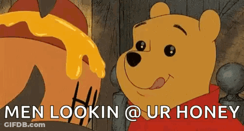Winnie The Pooh Saying Men Lookin @ Ur Honey Next To Honey Pot GIF
