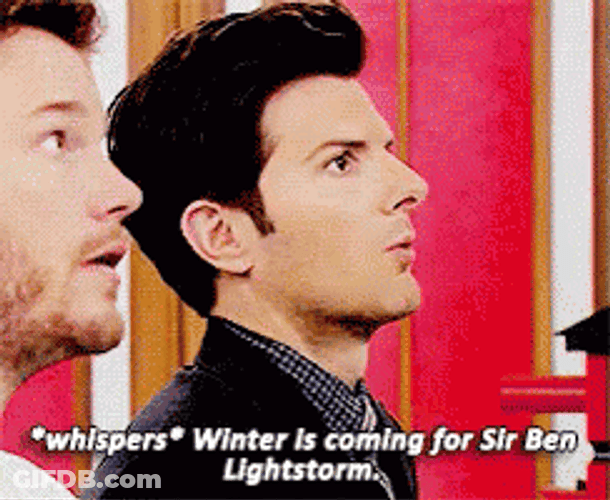 Winter Is Coming For Sir Ben Lightstorm GIF