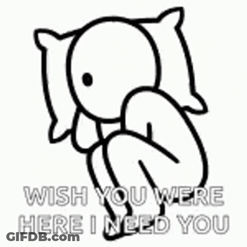 Wish You Were Here I Need You GIF