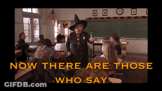 Witch In Classroom Saying Now There Are Those Who Say GIF