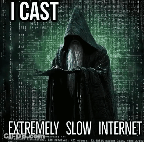 Wizard Poster I Cast Extremely Slow Internet GIF