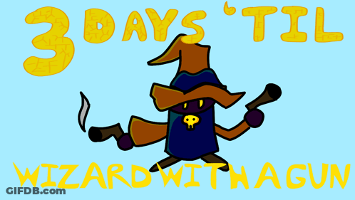 Wizard With A Gun 3 Days Til Wizard With A Gun GIF