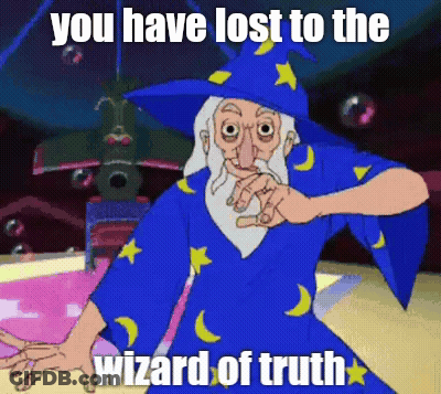 Wizard You Have Lost To The Wizard Of Truth GIF