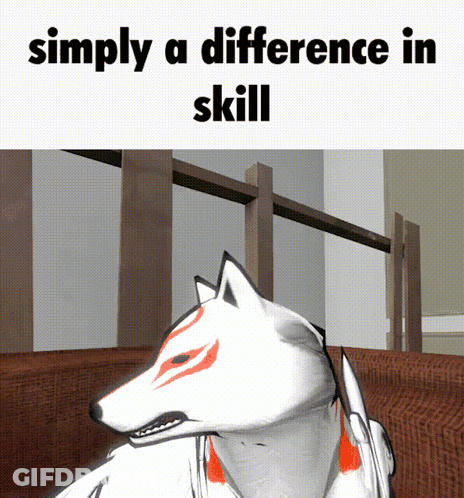 Wolf Saying Simply A Difference In Skill GIF