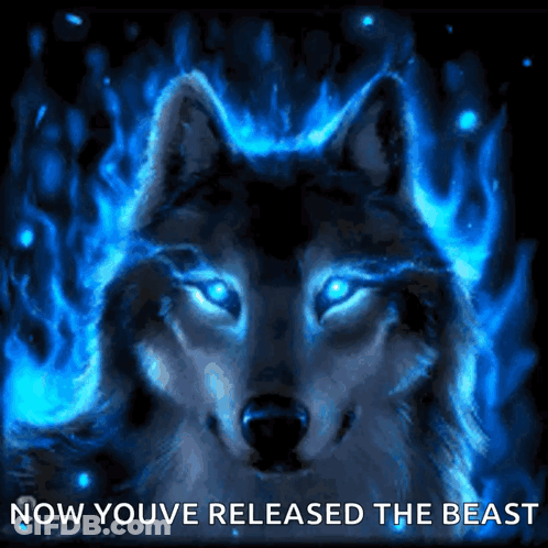 Wolf With Blue Flames Now Youve Released The Beast GIF