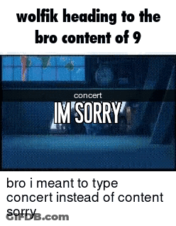 Wolfik Is Heading To The Bro Content Of 9 . GIF