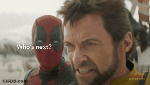 Wolverine And Deadpool Saying Who's Next GIF