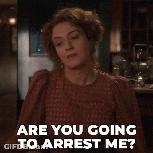 Woman Asking Are You Going To Arrest Me GIF