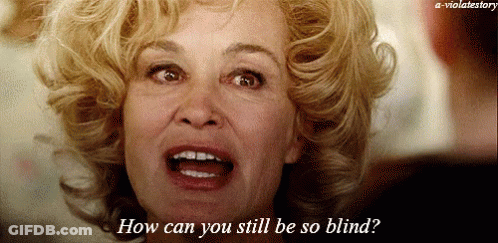 Woman Asking How Can You Still Be So Blind GIF