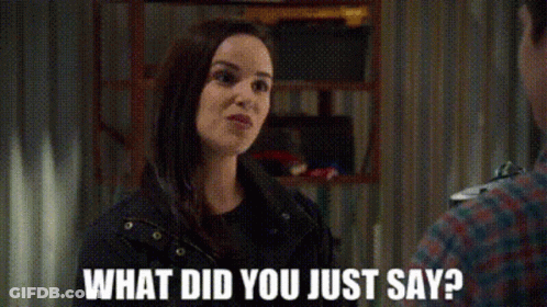 Woman Asking Man What Did You Just Say GIF