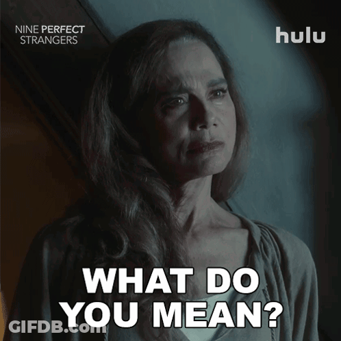 Woman Asking What Do You Mean GIF