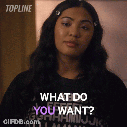 Woman Asking What Do You Want GIF