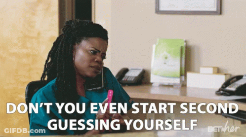 Woman At Desk Don't You Even Start Second Guessing Yourself GIF