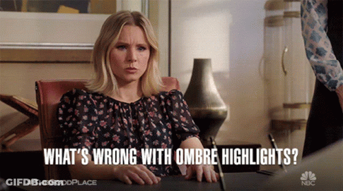 Woman At Desk Saying What's Wrong With Ombre Highlights GIF