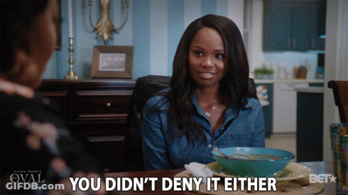 Woman At Table Says You Didn't Deny It Either GIF