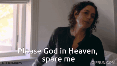 Woman At Window Saying Please God In Heaven Spare Me GIF
