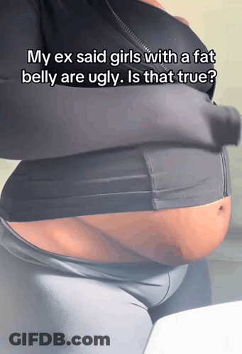 Woman Belly My Ex Said Fat Belly Ugly GIF
