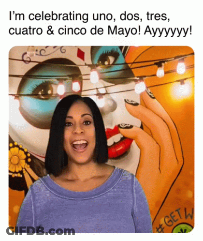 Woman Celebrating Uno Dos Tres Cuatro Cinco De Mayo GIF