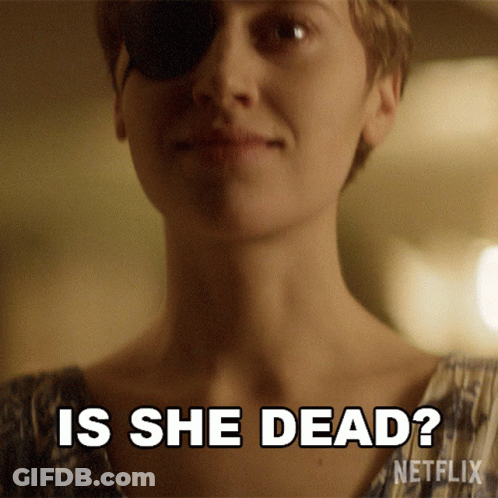 Woman Close Up Asking Is She Dead GIF
