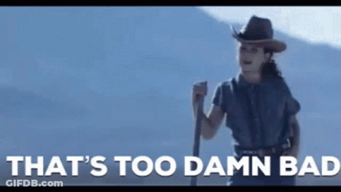 Woman Cowboy Hat Cane That's Too Damn Bad GIF