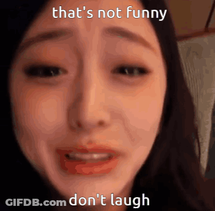 Woman Crying Says That's Not Funny Don't Laugh GIF