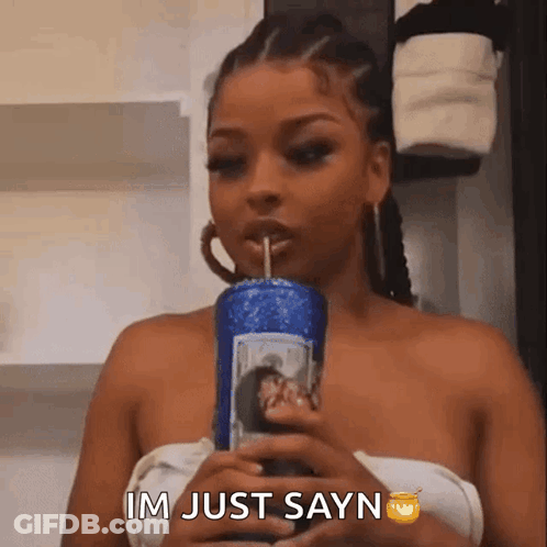 Woman Drinking From Blue Cup Saying Im Just Saying GIF