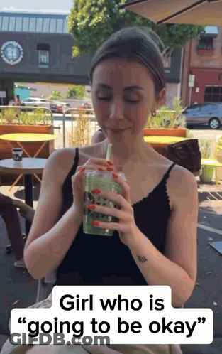 Woman Drinking Green Smoothie Girl Who Is Going To Be Okay GIF