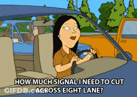 Woman Driving Car Saying How Much Signal I Need To Cut Across Eight Lane GIF