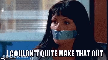 Woman Duct Taped Mouth I Couldn't Quite Make That Out GIF