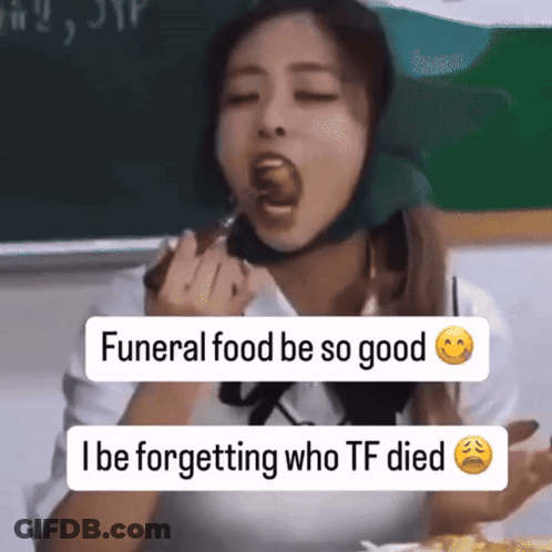 Woman Eating Food Saying Funeral Food Be So Good GIF