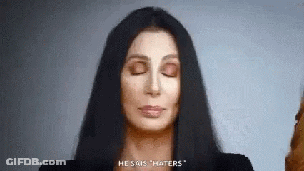 Woman Eyes Closed He Says Haters GIF