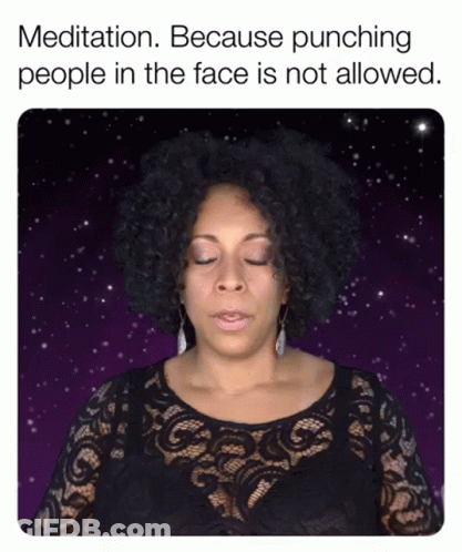 Woman Eyes Closed Meditation Because Punching People In The Face Is Not Allowed GIF