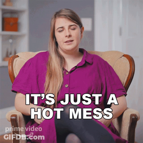 Woman Face It's A Strategic Hot Mess GIF