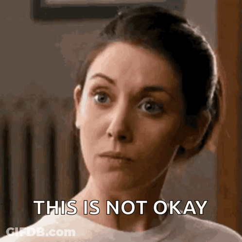 Woman Face This Is Not Okay GIF