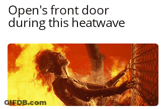 Woman Falling Into Fire With Caption Open Front Door Heatwave GIF