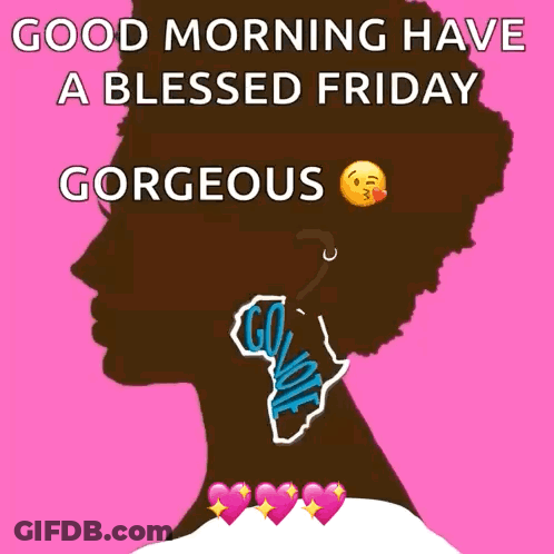Woman Good Morning Have A Blessed Friday Gorgeous GIF
