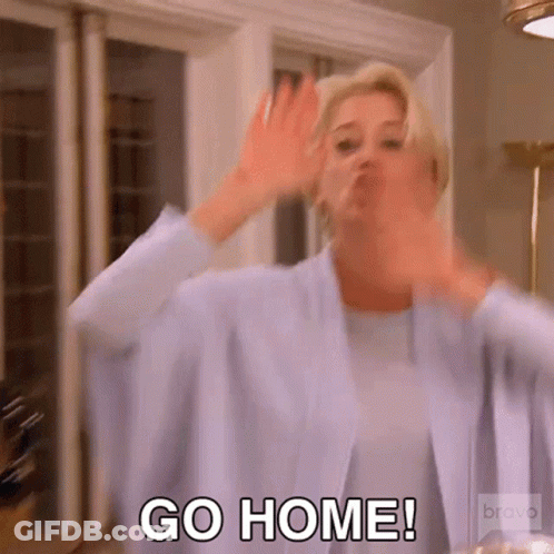 Woman High Fiving Saying Go Home GIF