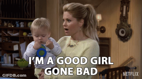 Woman Holding Baby Saying I'm A Good Girl Gone Bad GIF