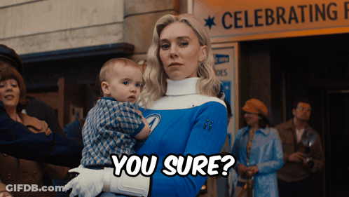Woman Holding Baby Says You Sure GIF