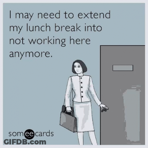 Woman Holding Briefcase Saying I May Need To Extend My Lunch Break Into Not Working Here Anymore GIF