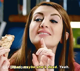 Woman Holding Food Dead Maybe She's Dead Yeah GIF