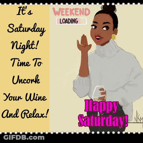 Woman Holding Glass Of Wine Its Saturday Night GIF